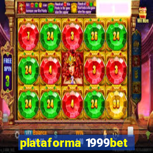 plataforma 1999bet